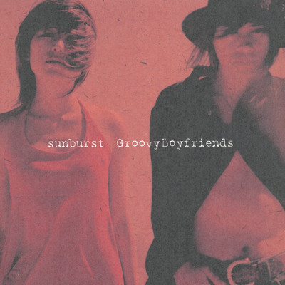 アルバム/sunburst/Groovy Boyfriends