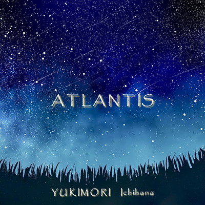 アルバム/Atlantis/雪森 一花