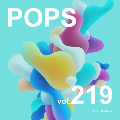 アルバム/POPS, Vol. 219 -Instrumental BGM- by Audiostock/Various Artists