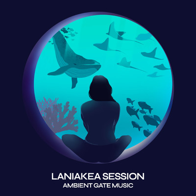 アルバム/Laniakea Session/Ambient Gate Music