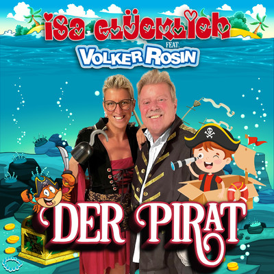 Der Pirat (featuring Volker Rosin)/Isa Glucklich
