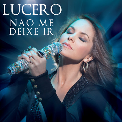 Nao Me Deixe Ir (Portuguese Version)/Lucero
