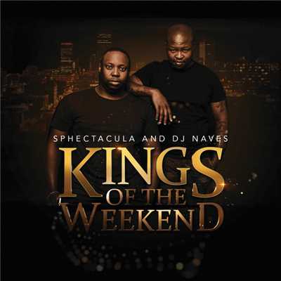 アルバム/Kings Of The Weekend/Sphectacula and DJ Naves