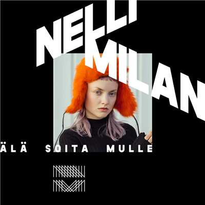 シングル/Ala Soita Mulle/Nelli Milan