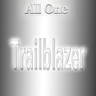 シングル/Trailblazer/All One