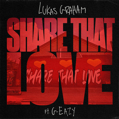 シングル/Share That Love (feat. G-Eazy)/Lukas Graham