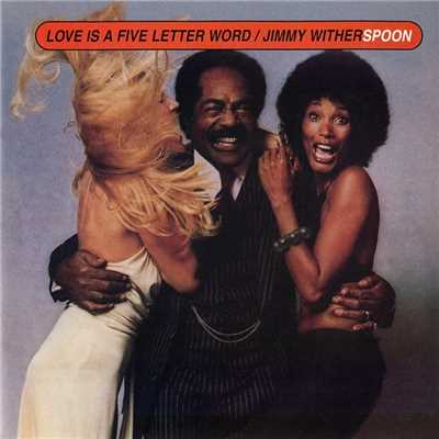 Love Is a Five Letter Word/Jimmy Witherspoon