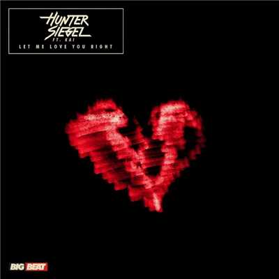 シングル/Let Me Love You Right (feat. Kai) [Club Mix]/Hunter Siegel