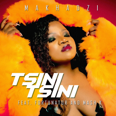 シングル/Tsini Tsini (feat. Fortunator, Mash K)/Makhadzi