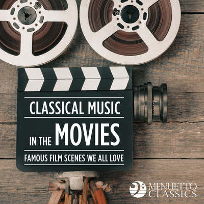 Classical Music in the Movies: Famous Film Scenes We All Love/Various Artists