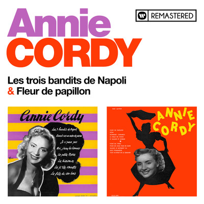 Les trois bandits de Napoli ／ Fleur de papillon (Remasterise en 2020)/Annie Cordy