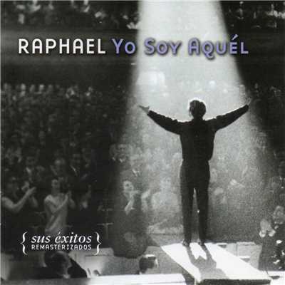 Yo sigo siendo aquel (2000 Remastered Version)/Raphael