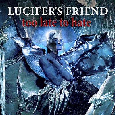 アルバム/Too Late to Hate/Lucifer's Friend