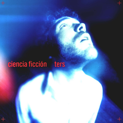 アルバム/Ciencia Ficcion/Ters