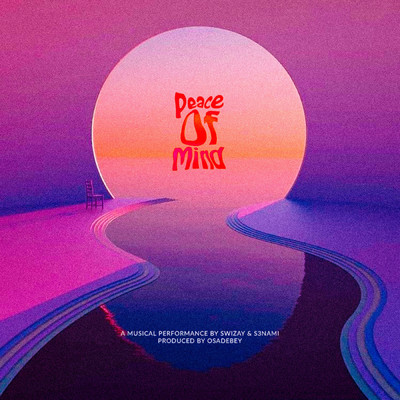 Peace of Mind (feat. Senami)/Swizay