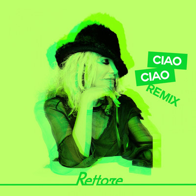 Ciao Ciao (Remix)/Rettore