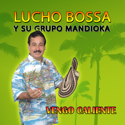 シングル/Mosaico Fandanguero/Lucho Bossa y Su Grupo Mandioka
