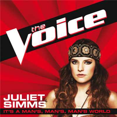 シングル/It's A Man's, Man's, Man's World (The Voice Performance)/Juliet Simms
