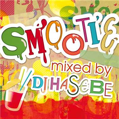 SMOOTHIE (mixed by DJ HASEBE)/DJ HASEBE
