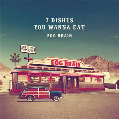 7 DISHES YOU WANNA EAT/EGG BRAIN