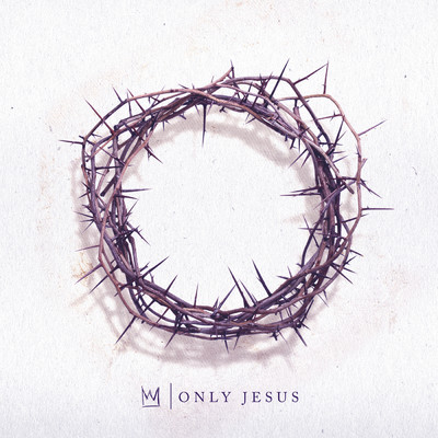 アルバム/Only Jesus/Casting Crowns