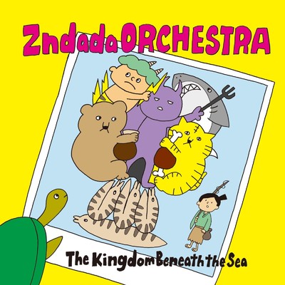 アルバム/The Kingdom Beneath The Sea/Zndada ORCHESTRA