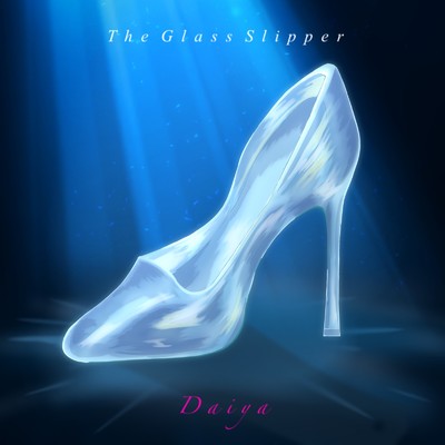 The Glass Slipper/Daiya