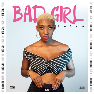 Bad Girl (featuring Malakey)/Faiza