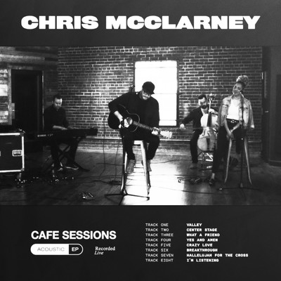 Breakthrough (Cafe Session)/Chris McClarney／Worship Together