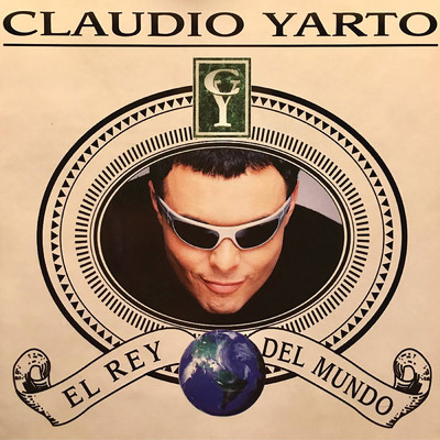 El Rey Del Mundo/Claudio Yarto