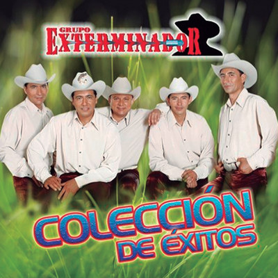 アルバム/Coleccion De Exitos/Grupo Exterminador