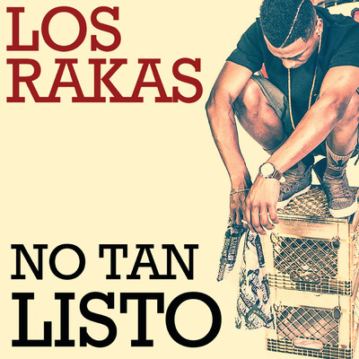 シングル/No Tan Listo (Explicit)/Los Rakas