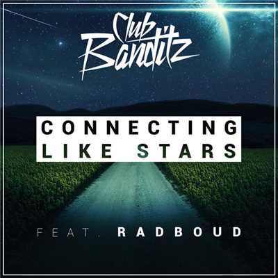 シングル/Connecting Like Stars (featuring Radboud／Radio Edit)/Club Banditz
