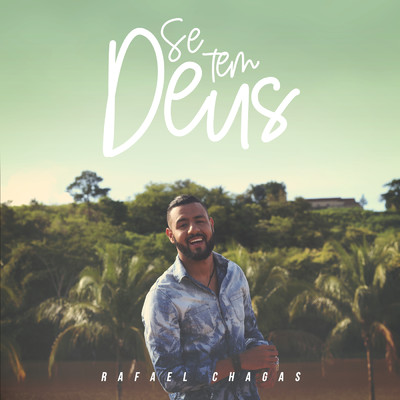 シングル/Se Tem Deus/Rafael Chagas