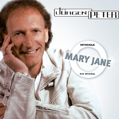 Mary Jane (Op Kolsch) (featuring Gino Dal Nero)/Jurgen Peter