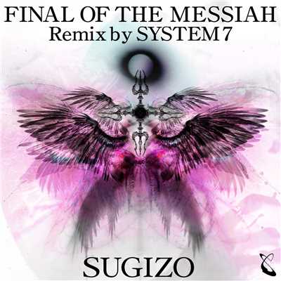 FINAL OF THE MESSIAH Remix by SYSTEM 7/SUGIZO