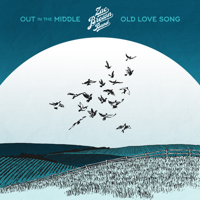 Out in the Middle ／ Old Love Song/Zac Brown Band