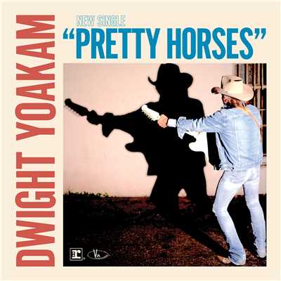 シングル/Pretty Horses/Dwight Yoakam