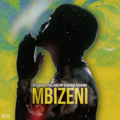シングル/Mbizeni (feat. XoliSoulMF, Asanda Ntabana)/Cebow M
