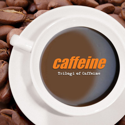 アルバム/Trilogi Of Caffeine/Caffeine