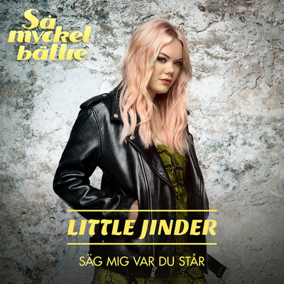 シングル/Sag mig var du star/Little Jinder