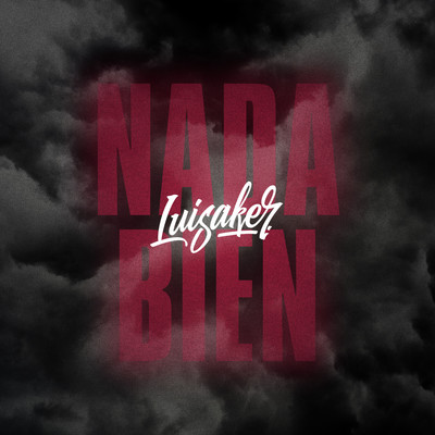 シングル/Nada Bien/Luisaker