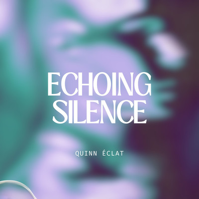 Echoes of Joy/Quinn Eclat