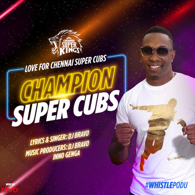 Champion (Chennai Super Cubs)/DJ Bravo