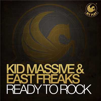 Ready to Rock (Instrumental)/Kid Massive & East Freaks