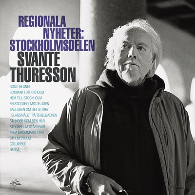 アルバム/Regionala nyheter: Stockholmsdelen/Svante Thuresson