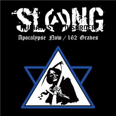 Apocalypse Now ／ 162 Graves/SLANG