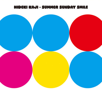 シングル/SUMMER SUNDAY SMILE(INSTRUMENTAL)/カジヒデキ