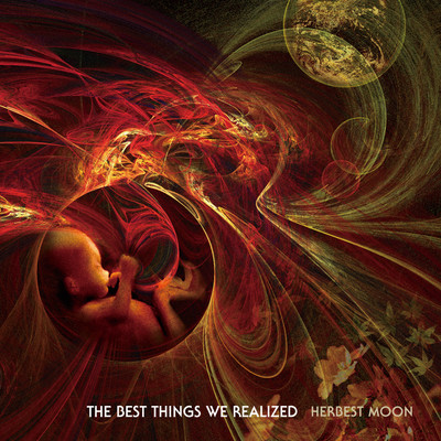 THE BEST THINGS WE REALIZED/HERBEST MOON