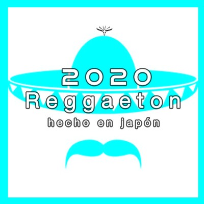 2020 Reggaeton =hecho en japon= intrumentals, vol.1/mariano gonzalez